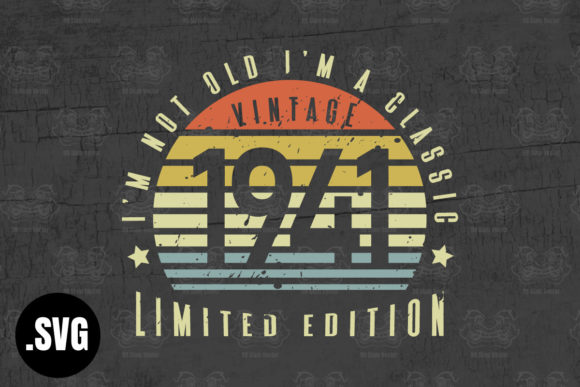 Download Vintage 1941 I'm Not Old I'm a Classic - Classic Collection