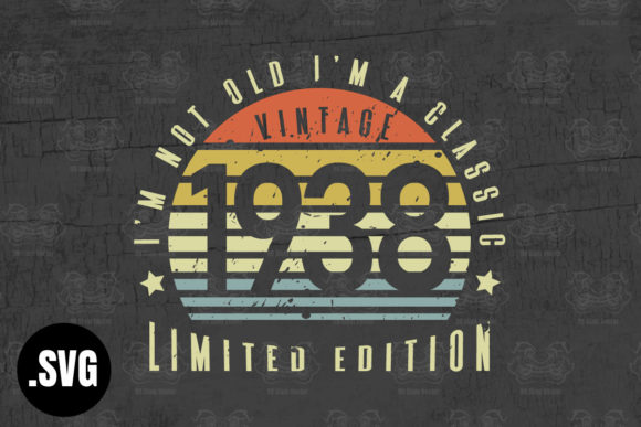 Download Vintage 1938 I'm Not Old I'm a Classic - Classic Collection