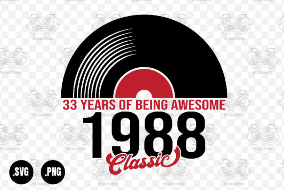 Download Classic 1988 Vinyl Music, 33 Years Svg - Classic Collection
